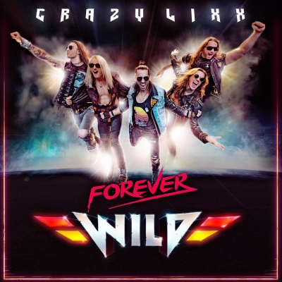 Crazy Lixx “Forever Wild”